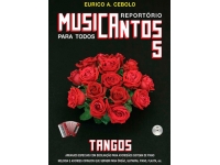  Eurico A. Cebolo Musicantos 5 - Tangos  